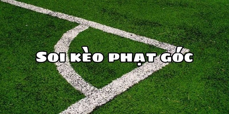 Tìm hiểu vài nét về kèo góc Vuabet